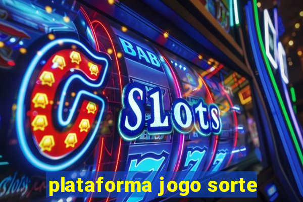 plataforma jogo sorte